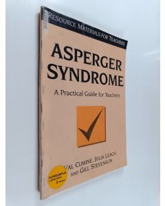 Kirjailijan Val Cumine käytetty teos Asperger syndrome : a practical guide for teachers