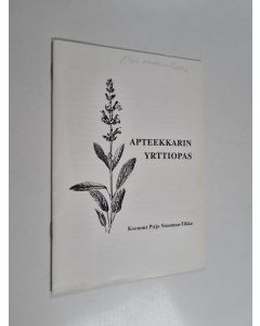 Tekijän Pirjo Vuosmaa-Tikka  käytetty teos Apteekkarin yrttiopas