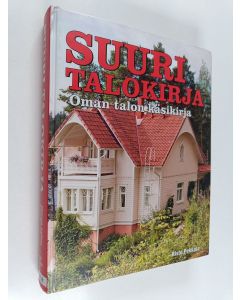Kirjailijan Risto Pekkala käytetty kirja Suuri talokirja : oman talon käsikirja