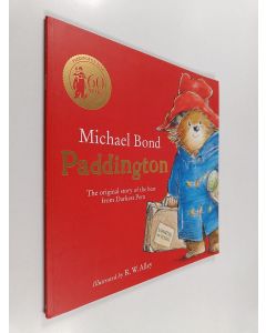 Kirjailijan Michael Bond käytetty kirja Paddington : the original story of the bear from Peru