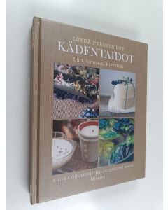 Kirjailijan Nicola Gouldsmith käytetty kirja Löydä perinteiset kädentaidot : luo, tuunaa, kierrätä