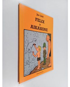 Kirjailijan Jan Lööf käytetty kirja Felix ja aikakone