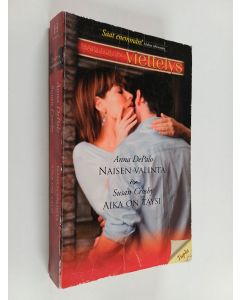 Kirjailijan Anna Depalo & Susan Crosby käytetty kirja Naisen valinta ; Aika on täysi (yhteisnide)