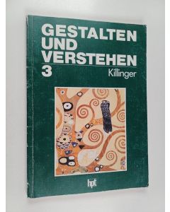 Kirjailijan Robert Killinger käytetty kirja Gestalten und Verstehen 3 - Deutsch für die Oberstufe