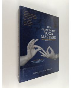 Kirjailijan Birad Rajaram Yajnik käytetty kirja The Great Indian Yoga Masters - Tracing 2500 years of yoga