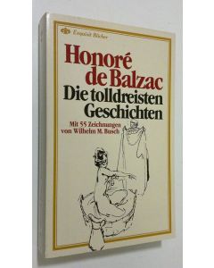Kirjailijan Honore de Balzac käytetty kirja Die tolldreisten Geschihcten