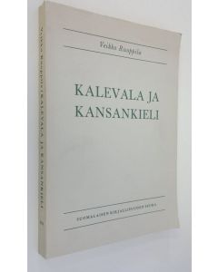 Kirjailijan Veikko Ruoppila käytetty kirja Kalevala ja kansankieli