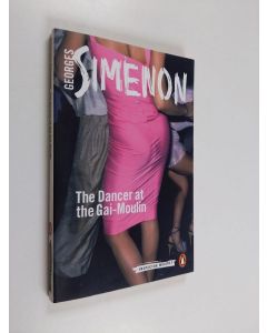 Kirjailijan Georges Simenon käytetty kirja The Dancer at the Gai-Moulin