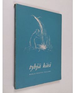 Kirjailijan Marja-Terttu Tolamo käytetty kirja Tyhjä käsi