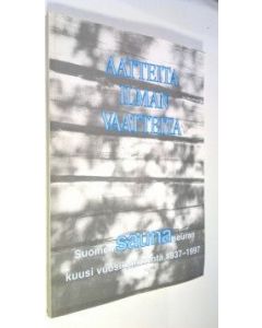 Kirjailijan Laura Junnila käytetty kirja Aatteita ilman vaatteita : Suomen saunaseuran kuusi vuosikymmentä 1937-1997 (UUDENVEROINEN)