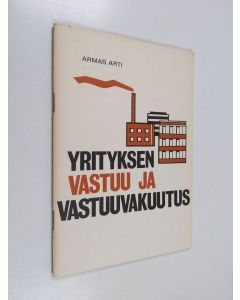 Kirjailijan Armas Arti käytetty teos Yrityksen vastuu ja vastuuvakuutus