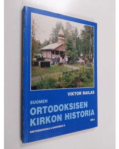 Kirjailijan Viktor Railas käytetty kirja Suomen ortodoksisen kirkon historia