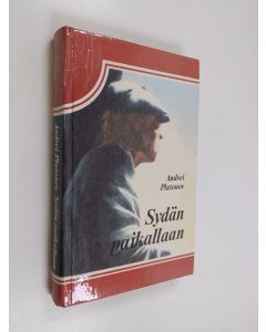 Kirjailijan Andrei Platonov käytetty kirja Sydän paikallaan : novelleja ja kertomuksia
