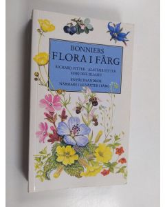 Kirjailijan Richard Fitter käytetty kirja Bonniers flora i färg : mer än 1000 nordeuropeiska blommor i text och bild : en fälthandbok