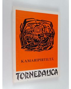 Kirjailijan William Snell käytetty kirja Kamaripirtiltä - Muisteluksia Tornion murtheela