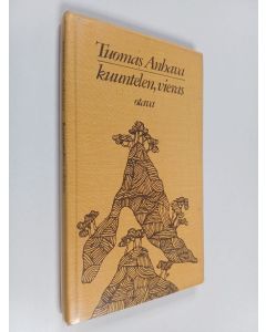 Kirjailijan Tuomas Anhava käytetty kirja Kuuntelen, vieras : valikoima klassillisia japanilaisia tanka-runoja
