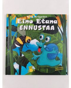 Kirjailijan Ella Brigatti uusi kirja Eino Etana ennustaa