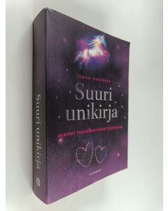 Kirjailijan Tamara Maunonen käytetty kirja Suuri unikirja : Avaimet tuhansien unien tulkintaan