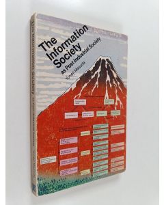 Kirjailijan Yoneji Masuda käytetty kirja The information society : as post-industrial society