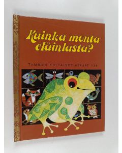 Tekijän Moritz Kennel  uusi kirja Kuinka monta eläinlasta