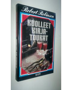 Kirjailijan Robert Robinson käytetty kirja Kuolleet kirjatoukat