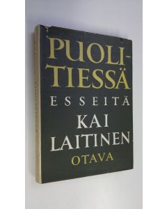 Kirjailijan Kai Laitinen käytetty kirja Puolitiessä : esseitä kirjallisuudesta