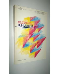 käytetty kirja Lapin korkeakoulun oikeustieteiden osaston juhlakirja