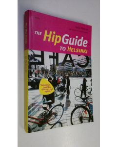 Kirjailijan Katja Pantzar uusi kirja The hip guide to Helsinki
