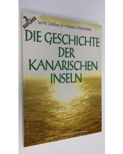 Kirjailijan Jose M. Castellano Gil käytetty kirja Die geschichte der kanarischen inseln