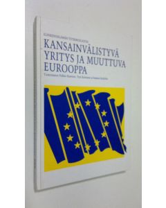 Tekijän Pirkko ym. Haavisto  käytetty kirja Kansainvälistyvä yritys ja muuttuva Eurooppa = (Internationalizing firms and changing Europe)