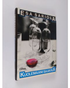 Kirjailijan Esa Sariola käytetty kirja Kuolemaani saakka