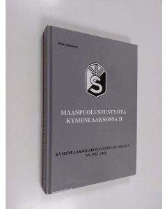 Kirjailijan Erkki Vitikainen käytetty kirja Maanpuolustustyötä Kymenlaaksossa II