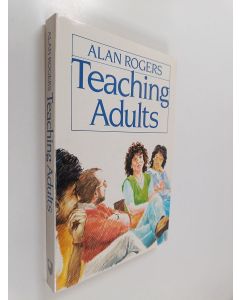 Kirjailijan Alan Rogers käytetty kirja Teaching adults