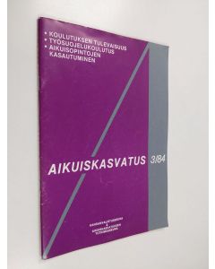 käytetty teos Aikuiskasvatus 3/84