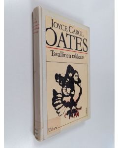 Kirjailijan Joyce Carol Oates käytetty kirja Tavallinen rakkaus : kaksitoista kertomusta