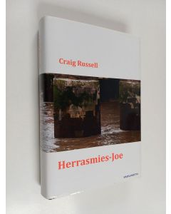 Kirjailijan Craig Russell uusi kirja Herrasmies-Joe : jännitysromaani (UUDENVEROINEN)