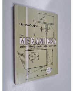 Kirjailijan Hannu Outinen käytetty kirja Mekaniikka teknillisiä kouluja varten 2