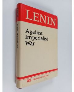 Kirjailijan V. I. Lenin käytetty kirja Against imperialist war