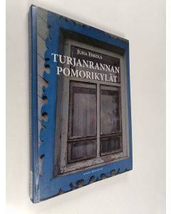 Kirjailijan Juha Eskola käytetty kirja Turjanrannan pomorikylät