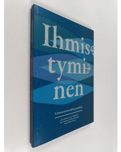 käytetty kirja Ihmistyminen : suhteisuusteoreettisia punoksia