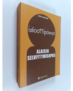 Kirjailijan John Hoover käytetty kirja Idioottipomo : alaisen selviytymisopas