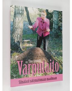 käytetty kirja Varputaito : silmälasit näkymättömään maailmaan