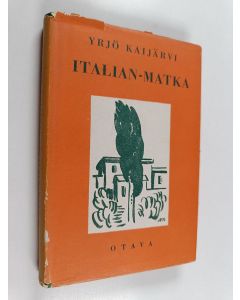 Kirjailijan Yrjö Kaijärvi käytetty kirja Italian-matka