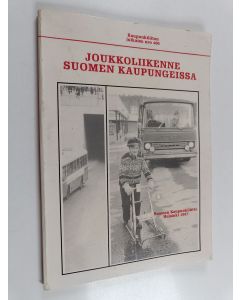 Kirjailijan Liikennetekniikka käytetty kirja Joukkoliikenne Suomen kaupungeissa