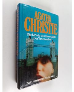 Kirjailijan Agatha Christie käytetty kirja Die Morde des Herrn ABC ; Der Todeswirbel