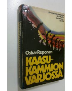 Kirjailijan Oskar Reponen käytetty kirja Kaasukammion varjossa