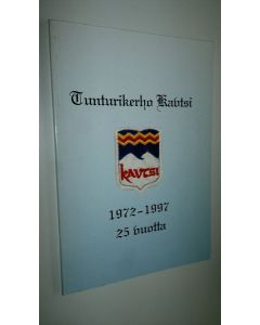 Kirjailijan Anja ym. Rönnberg käytetty kirja Tunturikerho Kavtsi : 25-vuotisjuhlajulkaisu 1972-1997