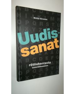 Kirjailijan Riitta Eronen uusi kirja Uudissanat rötösherrasta salarakkaaseen (UUSI)