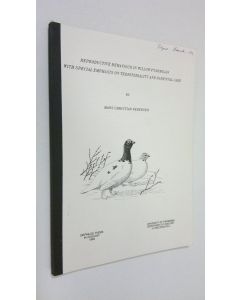 Kirjailijan Hans Christian Pedersen käytetty kirja Reproductive behaviour in willow ptarmigan with special emphasis on territoriality and parental care