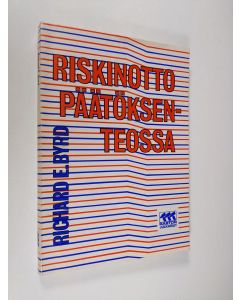 Kirjailijan Richard E. Byrd käytetty kirja Riskinotto päätöksenteossa